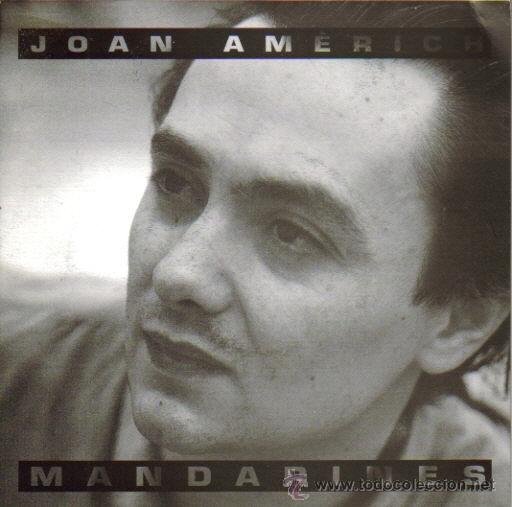Vinyl records: JOAN AMERICH- MANDARINES + ESCALA DE COLORS SINGLE PROMO 1993