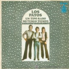 Discos de vinilo: LOS PAYOS - UN TIPO RARO - SINGLE RARO DE VINILO DE 1970