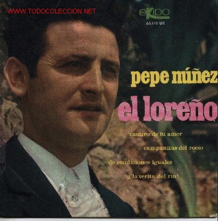Discos de vinilo: Pepe N&uacute;&ntilde;ez - El Lore&ntilde;o - - Foto 1