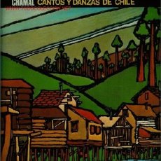 Discos de vinilo: DISCO DE VINILO L.P DE CHAMAL, CANTOS Y DANZAS DE CHILE: LA NAVE, CHOCOLATE, SEGÚN EL FAVOR DEL VIEN
