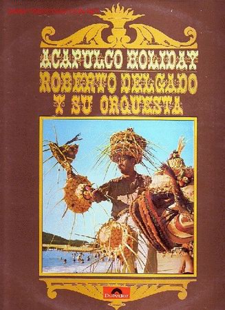 Discos de vinilo: ROBERTO DELGADO  DISCO LP acapulco holiday - Foto 1