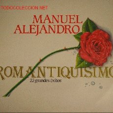 Discos de vinilo: MANUEL ALEJANDRO ROMANTIQUÍSIMO 22 GRANDES ÉXITOS DOBLE L.P. DESPLEGABLE
