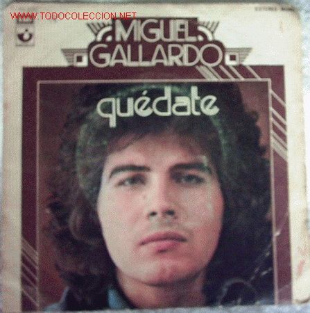 Discos de vinilo: MIGUEL GALLARDO    QUEDATE / DIME ALGO - Foto 1