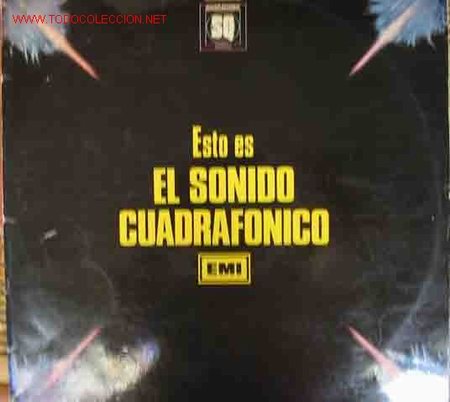 Discos de vinilo: Esto es el sonido guadrafonico