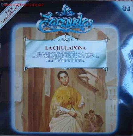 Discos de vinilo: LA CHULAPONA. La Zarzuela n&ordm;36