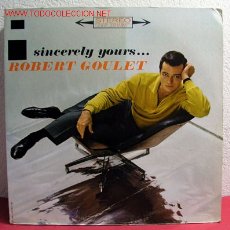 Discos de vinilo: ROBERT GOULET ( SINCERELY YOURS... ) USA-1962 LP33