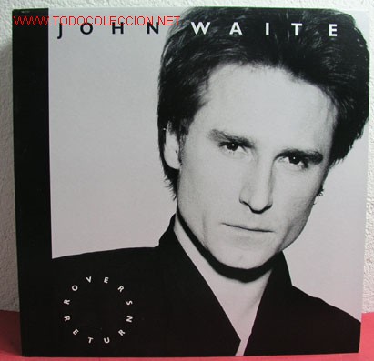 Discos de vinilo: JOHN WAITE ( ROVERS RETURN ) 1987 LP33 - Foto 1