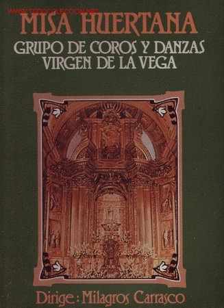 Disques de vinyle: MISA HUERTANA  GRUPO DE COROS Y DANZAS VIGEN DE LA VEGA DISCO LP