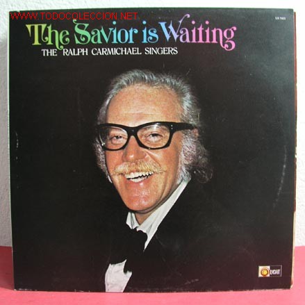 Discos de vinil: THE RALPH CARMICHAEL SINGERS      ( THE SAVIOR IS WAITING )       ENGLAND-1975        LP33