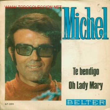 Discos de vinilo: MICHEL - TE BENDIGO - SINGLE DE VINILO MUY RARO - Foto 1