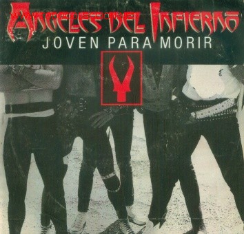 Discos de vinilo: ANGELES DEL INFIERNO - JOVEN PARA MORIR - SINGLE DE VINILO HEAVY METAL ESPA&Ntilde;OL C - 62