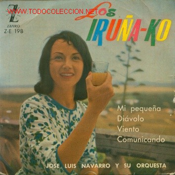 Discos de vinil: LOS IRU&Ntilde;A ' KO - MI PEQUE&Ntilde;A + DIAVOLO + 2 - EP DE VINILO C- 20