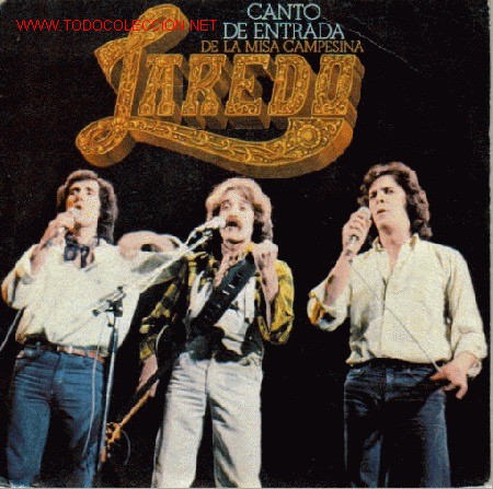 Vinyl records: LAREDO-CANTO DE ENTRADA DE LA MISA CAMPESINA SINGLE EDITADO POR CBS EN 1979