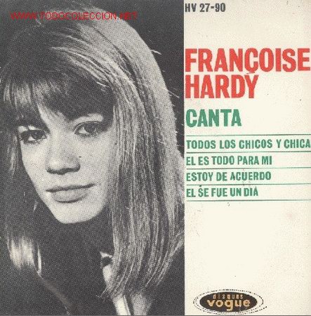 Discos de vinilo: FRAN&Ccedil;OISE HARDY-TODOS LOS CHICOS Y CHICAS + EL ES TODO PARA MI + ESTOY DE ACUERDO + EL SE FUE UN DIA