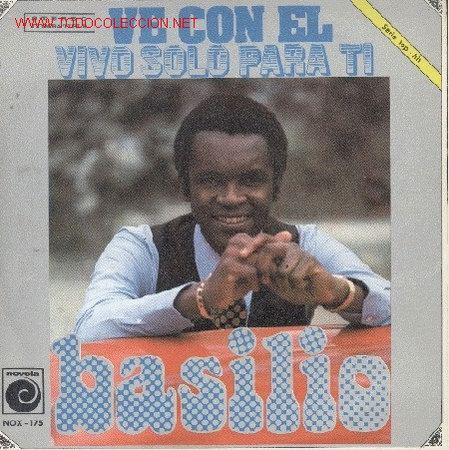 Vinyl-Schallplatten: BASILIO-VE CON EL + VIVO SOLO PARA TI SINGLE EDITADO POR NOVOLA EN 1972 EX EX
