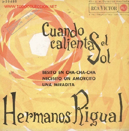 Disques de vinyle: LOS HERMANOS RIGUAL-CUANDO CALIENTA EL SOL+3 EP RARO B-B EDITADO POR RCA EN 1962