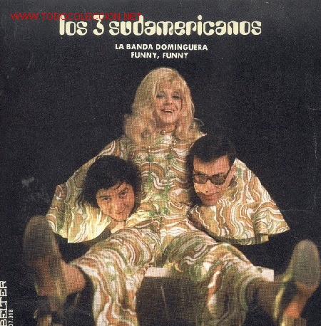 Disques de vinyle: LOS 3 SUDAMERICANOS-LA BANDA DOMINGUERA + FUNNY,FUNNY SINGLE VINILO EX-R EDITADO POR BELTER EN 1971