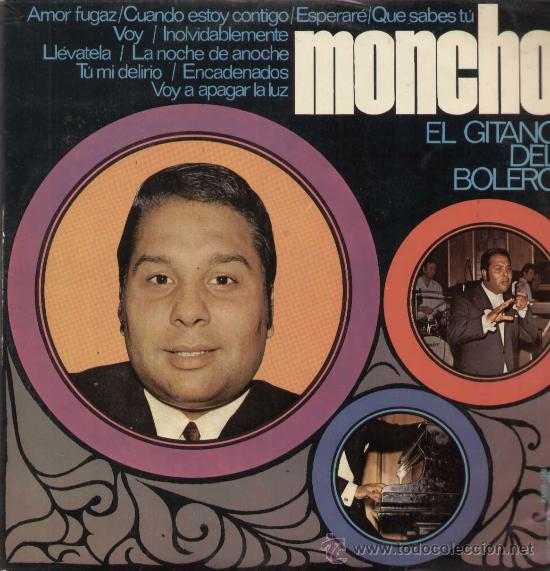 Discos de vinilo: MONCHO / El gitano del bolero (LP DISCOPHON de 1969) - Foto 1