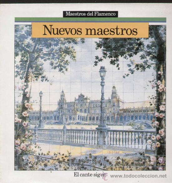 Discos de vinilo: NUEVOS MAESTROS / El cante sigue (LP PHILIPS de 1989)