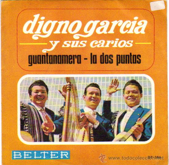 Disques de vinyle: DIGNO GARCIA Y SUS CARIOS**GUANTANAMERA**LA DOS PUNTAS