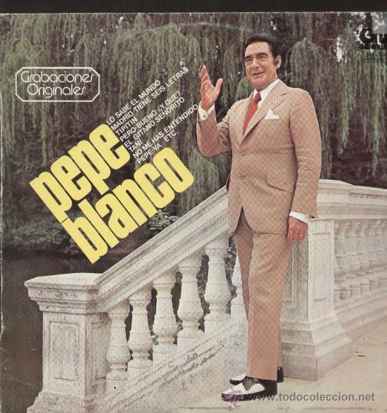 pepe blanco / lo sabe el mundo (lp gramusic de - Buy LP vinyl records of  Flamenco, Copla and Cuplé on todocoleccion