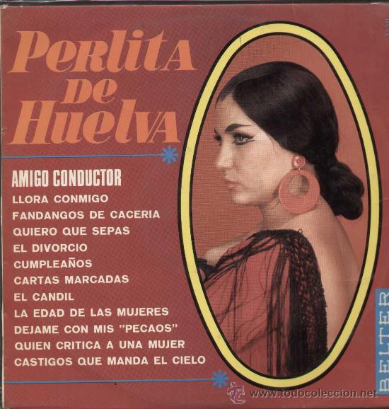 Disques de vinyle: PERLITA DE HUEVLA / Amigo conductor (LP BELTER de 1969)