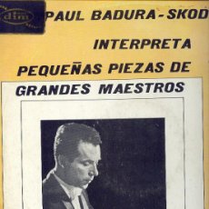 Discos de vinilo: PAUL BADURA SKODA LP PIEZAS DE GRANDES MAESTROS--1967 DS.112 BACH..HAYDN.MOZART..CHOPIN..ECT. Lote 25959378