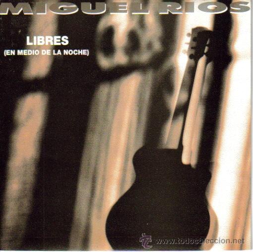 Discos de vinilo: MIGUEL RIOS- LIBRES SINGLE VINILO 1991 SPAIN - Foto 1