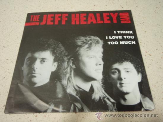 THE JEFF HEALEY BAND ( SOMETHING TO HOLD ON TO - I THINK I LOVE YOU TOO MUCH ) CANADA-1990 SINGLE45 (Música - Discos - Singles Vinilo - Pop - Rock Internacional de los 90 a la actualidad)
