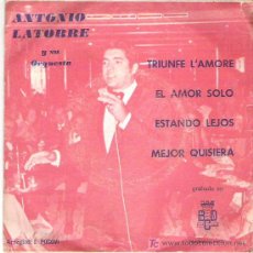Discos de vinilo: ANTONIO LATORRE - TRIUNFE L`AMORE ** EP PROMOCIONAL ** BDC RARO. Lote 13464007
