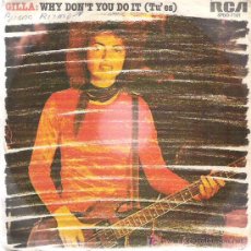 Discos de vinilo: GILLA - WHY DON`T YOU DO IT *** RCAVICTOR 1976. Lote 10074612
