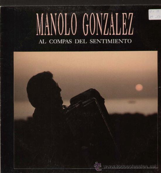 Discos de vinilo: MANOLO GONZALEZ / Al compas del sentimiento (LP EDL de 1992) - Foto 1
