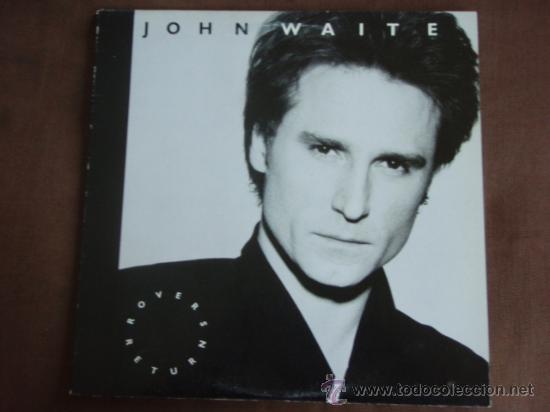 Discos de vinilo: JOHN WAITE ( ROVERS RETURN ) CANADA- 1987 LP33 EMI AMERICA - Foto 1