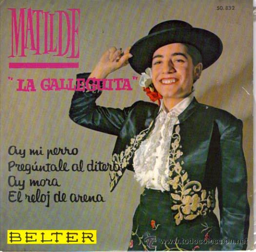 Discos de vinilo: MATILDE LA GALLEGUITA : EP 1962 BELTER , A ESTRENAR - Foto 1