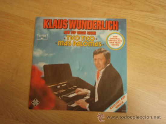 Discos de vinilo: KLAUS WUNDERLICH (TICO TICO - MAS PALOMAS) - Foto 1