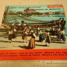 Discos de vinilo: 'AIRES MALLORQUINS' PALMA DE MALLORCA (COPEO DE SINEU - JOTA DE SON COLAM - MATEIXA D'ES FIGUERAL . Lote 10263762