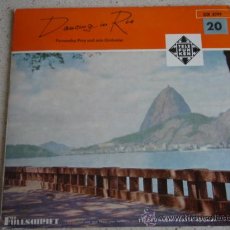 Discos de vinilo: FERNANDEZ PRAY & ORCHESTRA 'DANCING IN RIO' (MAMA INEZ - MARIA, MY OWN - RUMBA TAMBAH - ADIOS)EP45. Lote 10286831