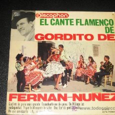 Discos de vinilo: EL CANTE FLAMENCO DE GORDITO DE FERNAN-NUÑEZ - DISCOPHON 27.275 - AÑO 1966. Lote 10315841