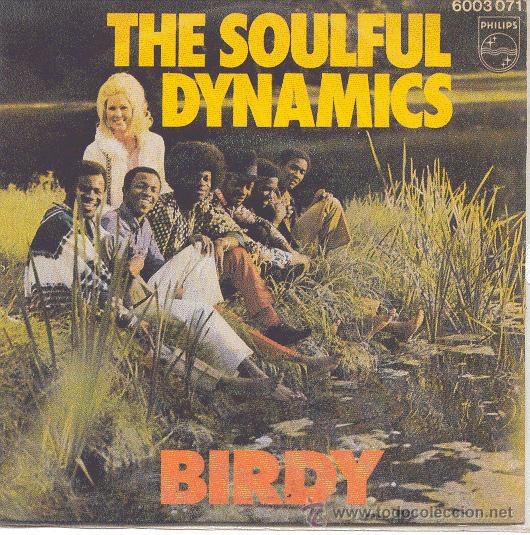 Discos de vinilo: THE SOULFUL DYNAMICS SINGLE BIRDY PHILIPS  1971 SPA - Foto 1