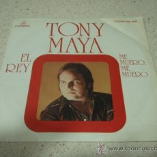 Discos de vinilo: TONY MAYA Y GUITARRISTAS;JOAQUIN AMADOR Y JUANELE MAYA (EL REY - ME MUERO, ME MUERO) 1976 SINGLE45. Lote 10422641