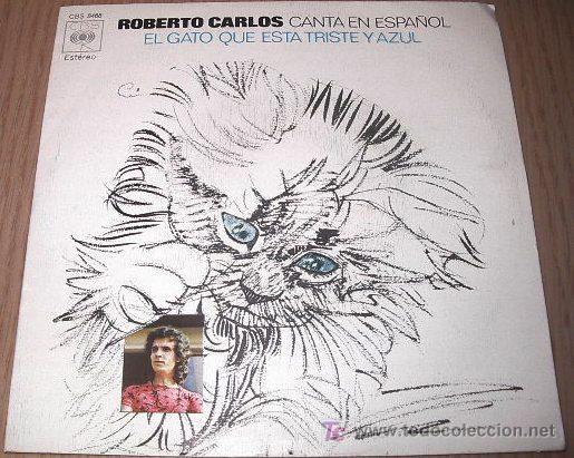 Disques de vinyle: roberto carlos	canta en espa&ntilde;ol- el gato que esta triste y azul