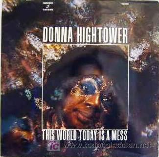 Discos de vinilo: DONNA HIGHTOWER - THIS WORLD TODAY IS A MESS - Foto 1