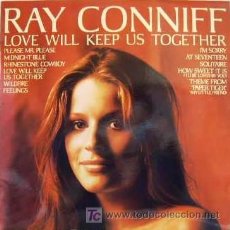 Discos de vinilo: RAY CONNIFF - LOVE WILL KEEP US TOGETHER