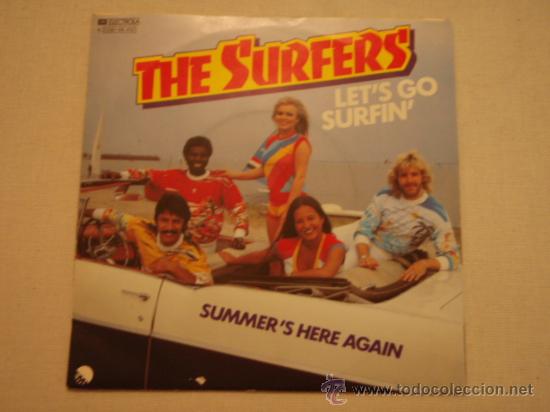 Discos de vinilo: THE SURFERS  ( LETS GO SURFIN - SUMMER S HERE AGAIN )  EEC-1981   SINGLE45   EMI - Foto 1
