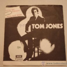Discos de vinilo: TOM JONES ( LOVE ME TONIGHT - HIDE AND SEEK ) SEWEDEN-1969 SINGLE45 DECCA