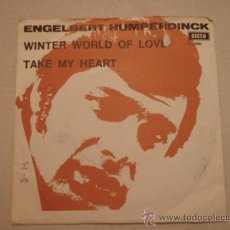 Discos de vinilo: ENGELBERT HUMPERDINCK ( WINTER WORLD OF LOVE - TAKE MY HEART ) SWEDEN-1969 SINGLE45 DECCA. Lote 10603119