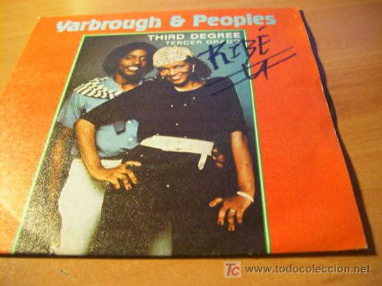Discos de vinilo: YARBROUGH & PEOPLES ( THIRD DEGREE ) SINGLE ESPA&Ntilde;A 1981 (EPI04) - Foto 1