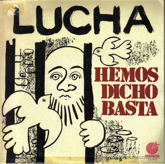 Disques de vinyle: LUCHA-HEMOS DICHO BASTA + EN ESPA&Ntilde;A LAS FLORES SINGLE 1977 SPAIN