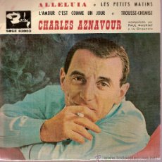 Discos de vinilo: DISCO VINILO EP SBGE 83003 CHARLES AZNAVOUR - ALLELUIA - LES PETITS MATINS - ED BARCLAY. Lote 10675672