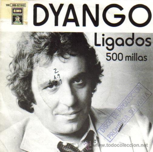 Discos de vinilo: DYANGO-LIGADOS + 500 MILLAS SINGLE VINILO 1980 PROMOCIONAL SPAIN
